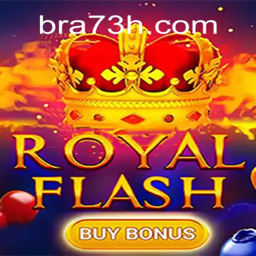 Exploring the Exciting World of RoyalFlashBuyBonus at 73H.com Online Cassino Brasil